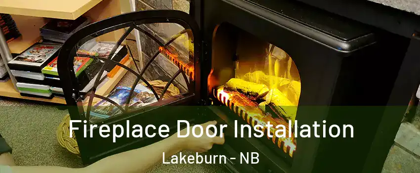  Fireplace Door Installation Lakeburn - NB