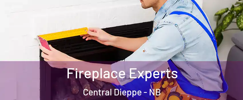  Fireplace Experts Central Dieppe - NB