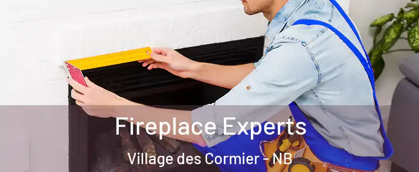 Fireplace Experts Village des Cormier - NB