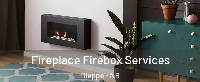  Fireplace Firebox Services Dieppe - NB