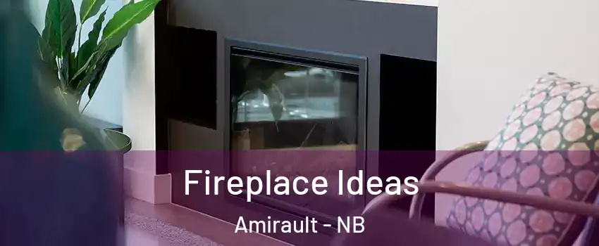  Fireplace Ideas Amirault - NB