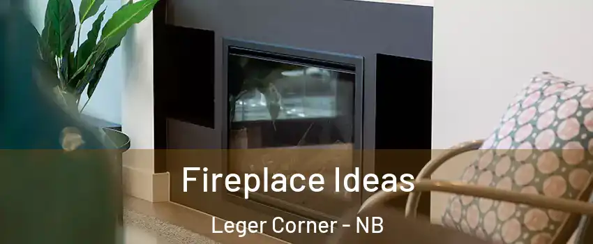  Fireplace Ideas Leger Corner - NB
