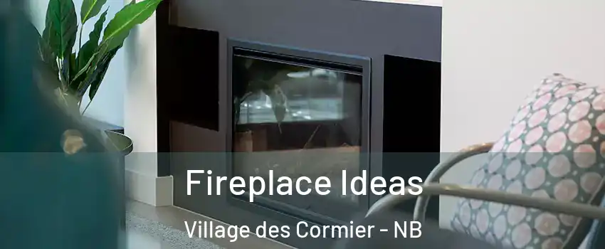 Fireplace Ideas Village des Cormier - NB