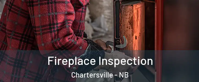  Fireplace Inspection Chartersville - NB