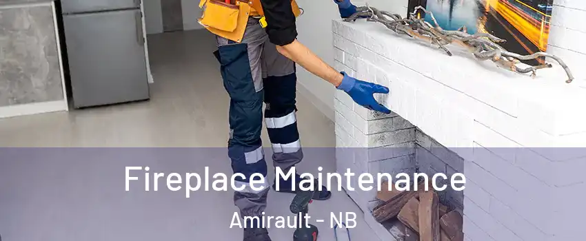  Fireplace Maintenance Amirault - NB