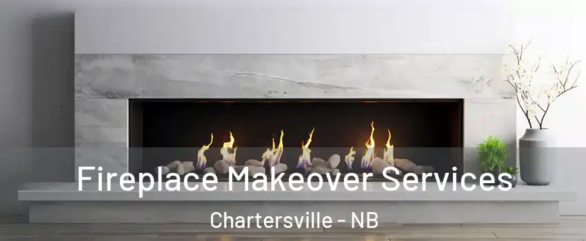 Fireplace Makeover Services Chartersville - NB