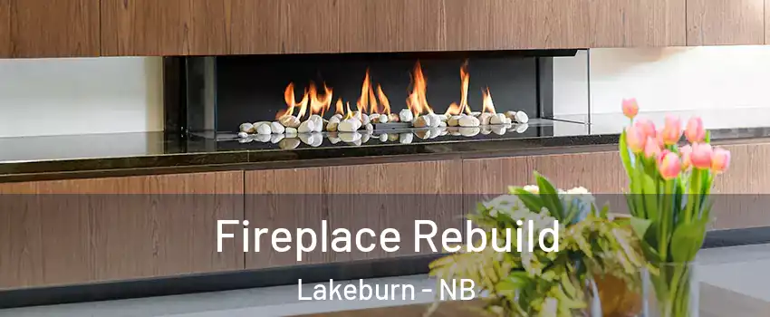  Fireplace Rebuild Lakeburn - NB