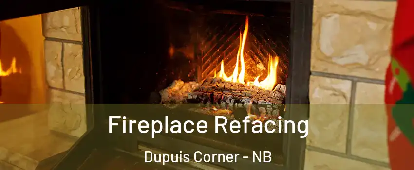  Fireplace Refacing Dupuis Corner - NB