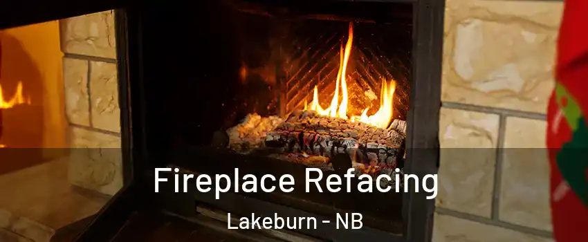  Fireplace Refacing Lakeburn - NB