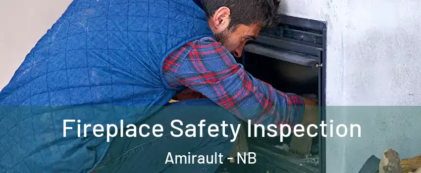 Fireplace Safety Inspection Amirault - NB