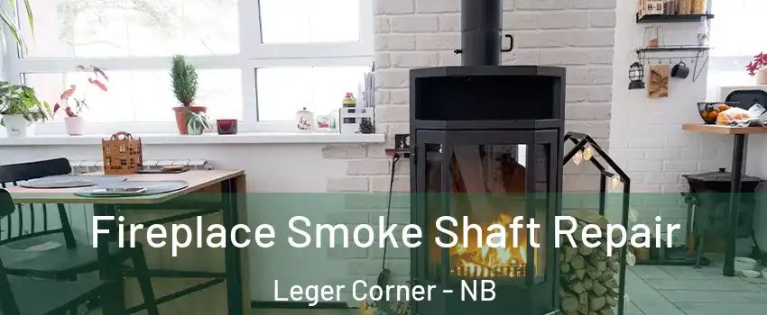  Fireplace Smoke Shaft Repair Leger Corner - NB