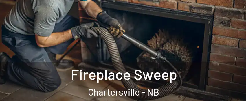  Fireplace Sweep Chartersville - NB