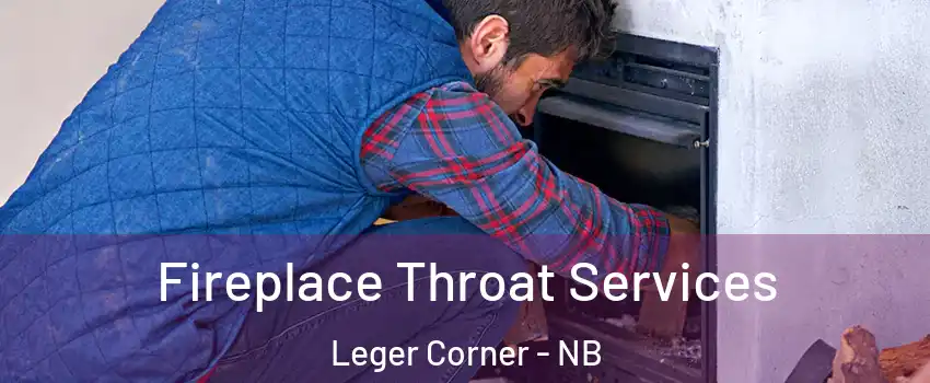  Fireplace Throat Services Leger Corner - NB