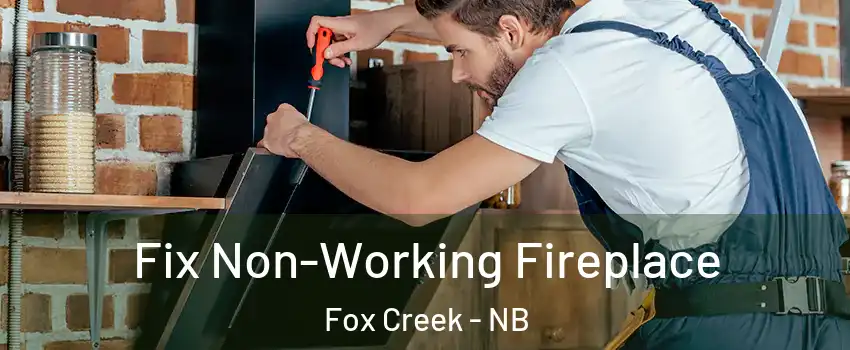  Fix Non-Working Fireplace Fox Creek - NB