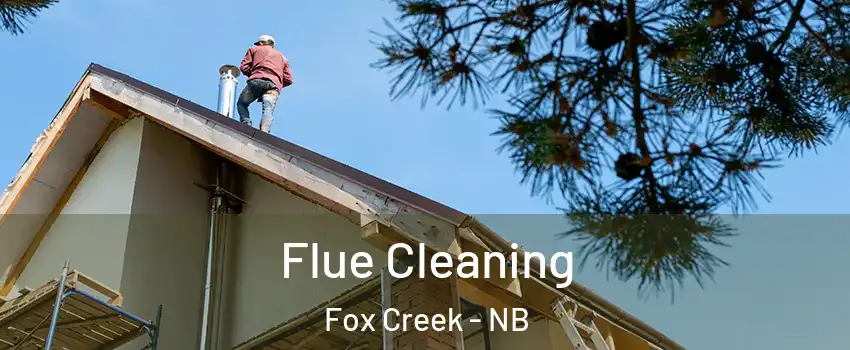  Flue Cleaning Fox Creek - NB