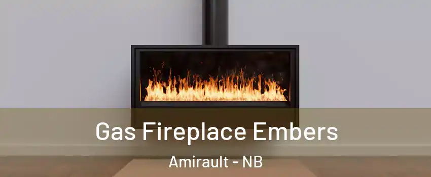  Gas Fireplace Embers Amirault - NB