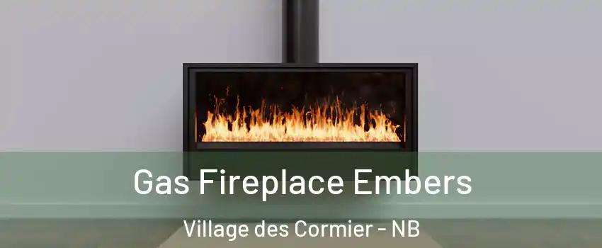  Gas Fireplace Embers Village des Cormier - NB