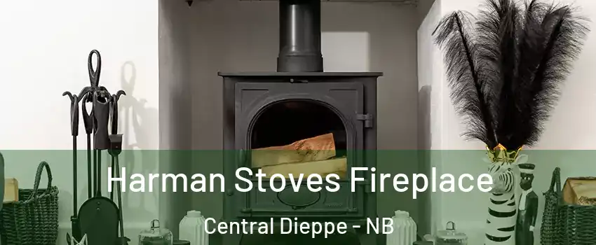  Harman Stoves Fireplace Central Dieppe - NB