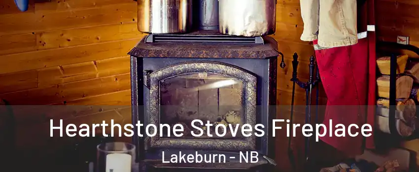 Hearthstone Stoves Fireplace Lakeburn - NB
