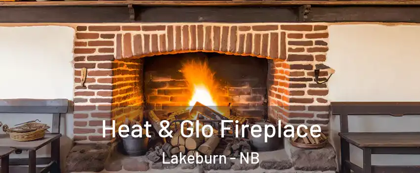  Heat & Glo Fireplace Lakeburn - NB