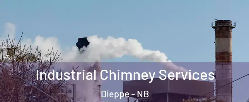  Industrial Chimney Services Dieppe - NB