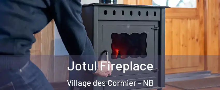  Jotul Fireplace Village des Cormier - NB