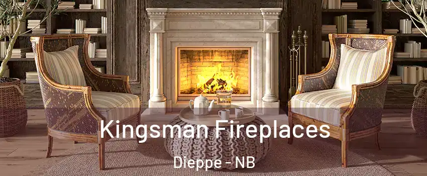  Kingsman Fireplaces Dieppe - NB