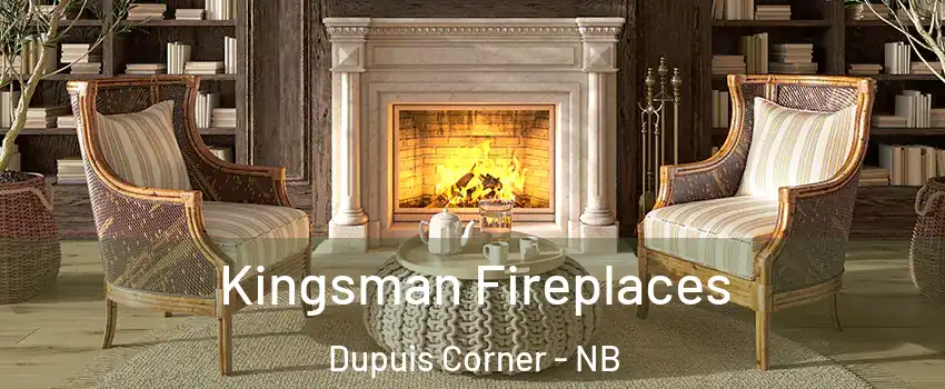  Kingsman Fireplaces Dupuis Corner - NB