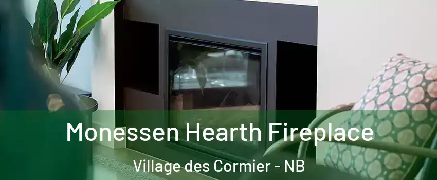  Monessen Hearth Fireplace Village des Cormier - NB