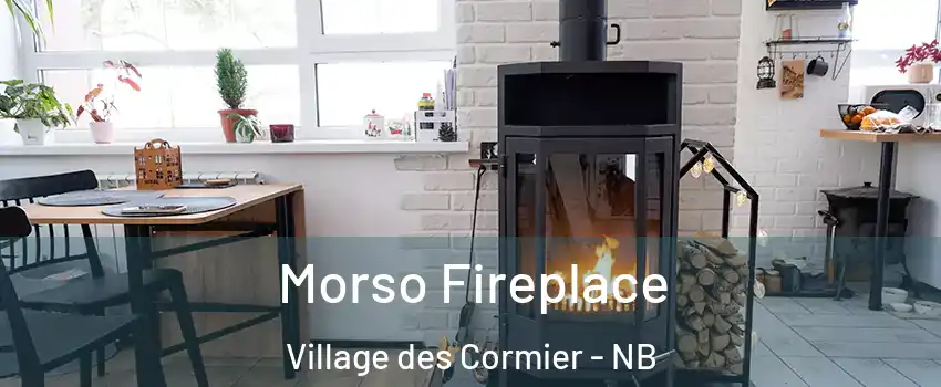  Morso Fireplace Village des Cormier - NB