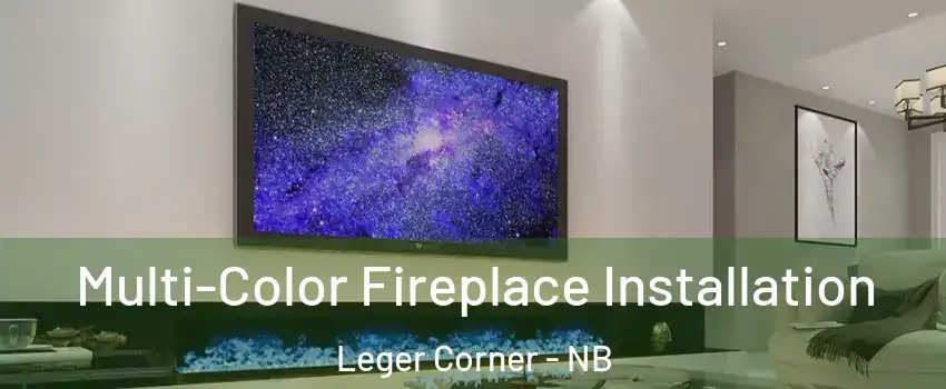  Multi-Color Fireplace Installation Leger Corner - NB