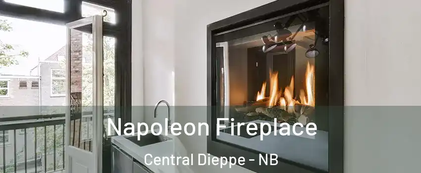  Napoleon Fireplace Central Dieppe - NB