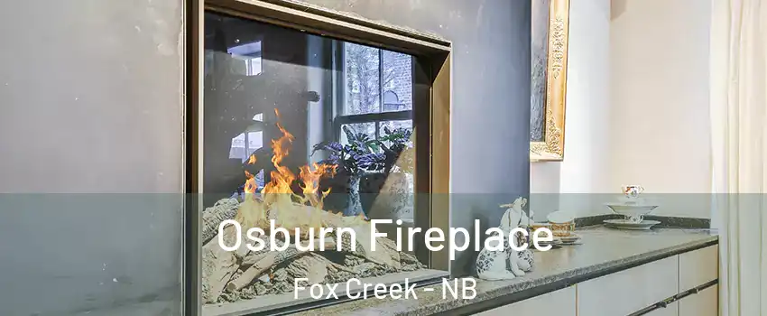  Osburn Fireplace Fox Creek - NB