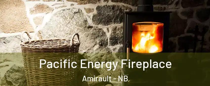  Pacific Energy Fireplace Amirault - NB