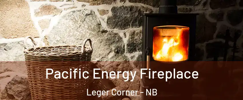  Pacific Energy Fireplace Leger Corner - NB
