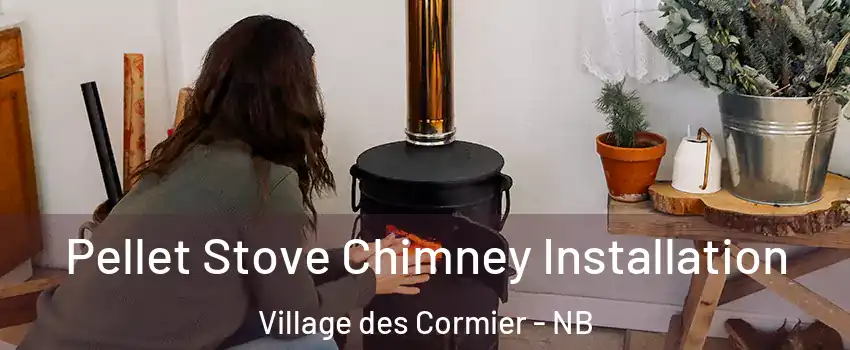  Pellet Stove Chimney Installation Village des Cormier - NB
