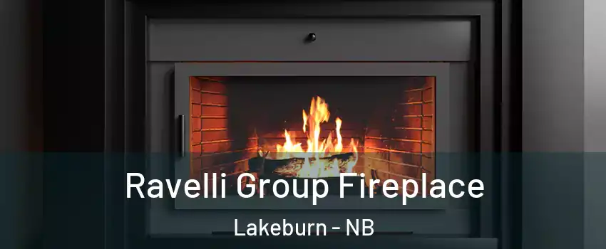 Ravelli Group Fireplace Lakeburn - NB