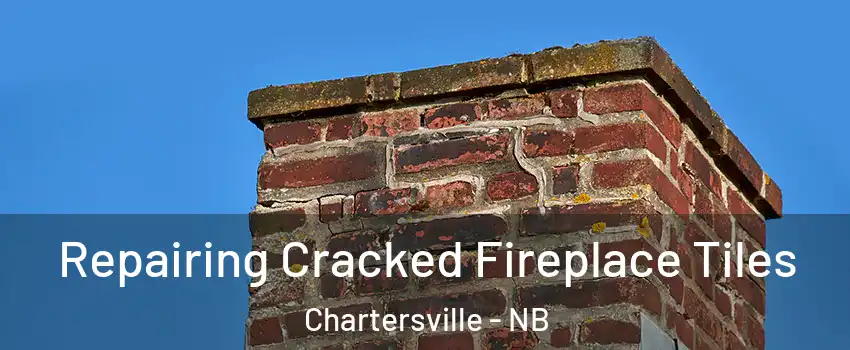  Repairing Cracked Fireplace Tiles Chartersville - NB