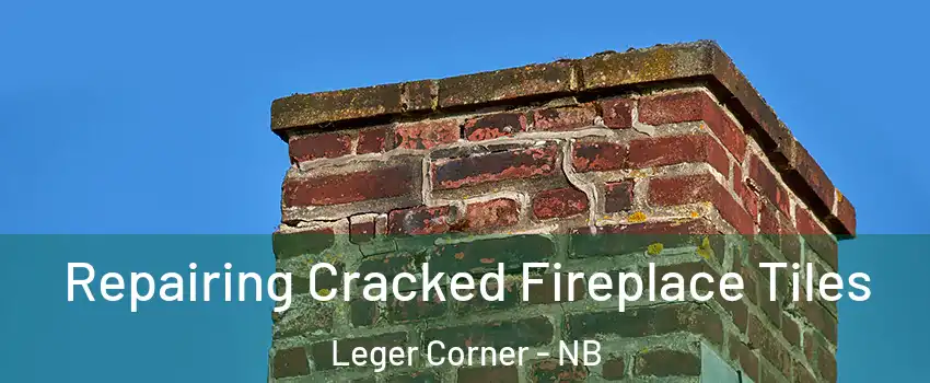  Repairing Cracked Fireplace Tiles Leger Corner - NB