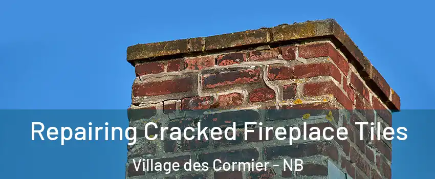  Repairing Cracked Fireplace Tiles Village des Cormier - NB