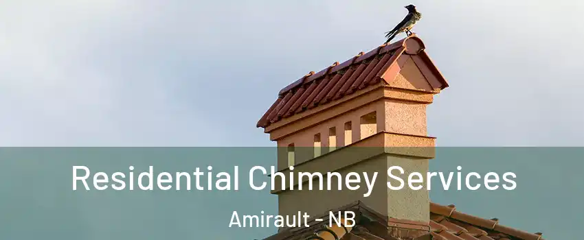  Residential Chimney Services Amirault - NB