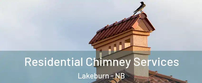  Residential Chimney Services Lakeburn - NB