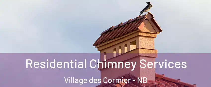  Residential Chimney Services Village des Cormier - NB