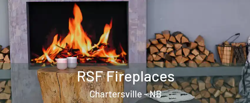  RSF Fireplaces Chartersville - NB