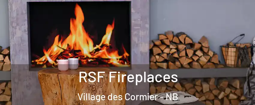  RSF Fireplaces Village des Cormier - NB