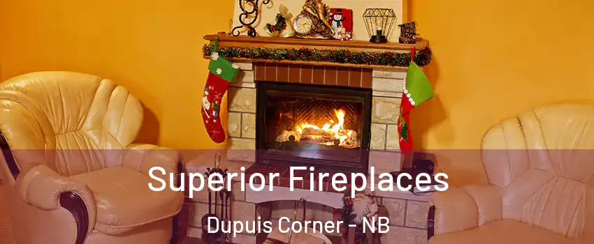  Superior Fireplaces Dupuis Corner - NB