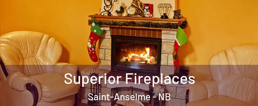  Superior Fireplaces Saint-Anselme - NB