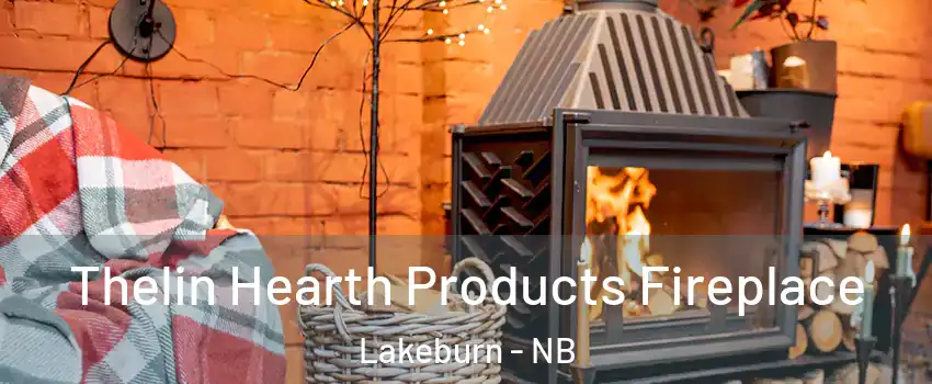  Thelin Hearth Products Fireplace Lakeburn - NB