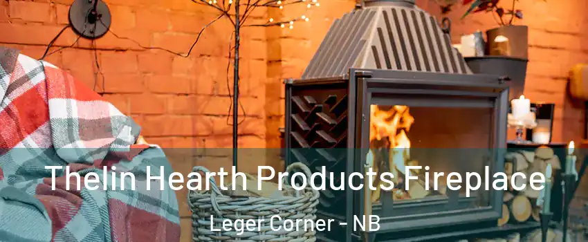  Thelin Hearth Products Fireplace Leger Corner - NB
