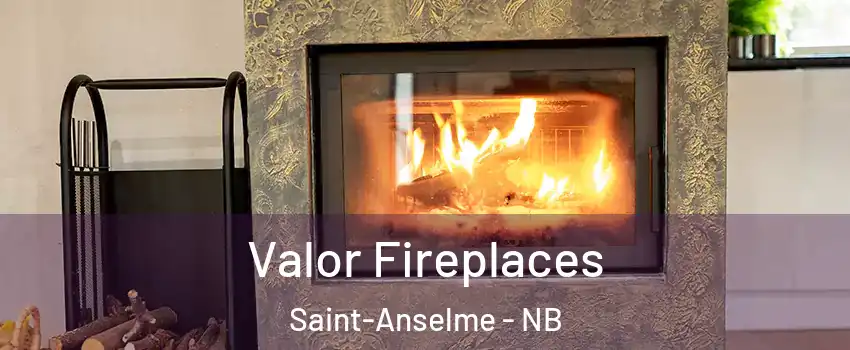  Valor Fireplaces Saint-Anselme - NB